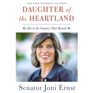 Daughter of the Heartland by Joni Ernst